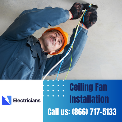 Expert Ceiling Fan Installation Services | Marietta Electricians